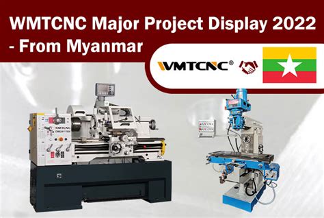 cnc machine myanmar|Myanmar Customer Purchased Lathes & Milling .